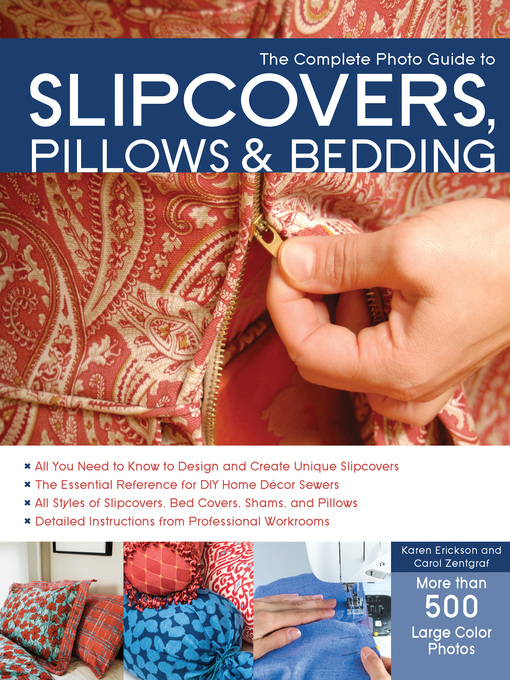Title details for The Complete Photo Guide to Slipcovers, Pillows, and Bedding by Karen Erickson - Available